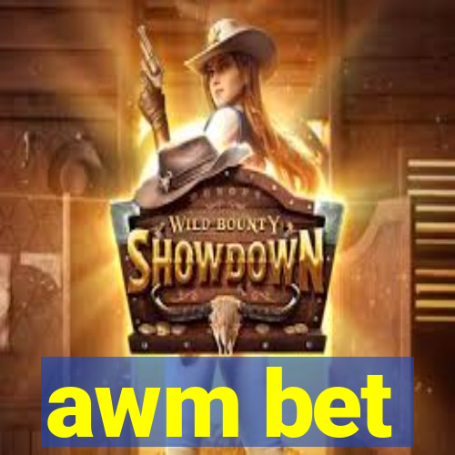 awm bet